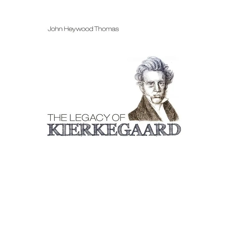 The Legacy of Kierkegaard