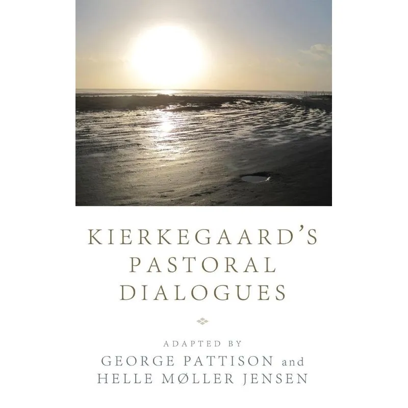 Kierkegaards Pastoral Dialogues