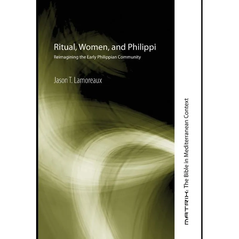 Ritual, Women, and Philippi