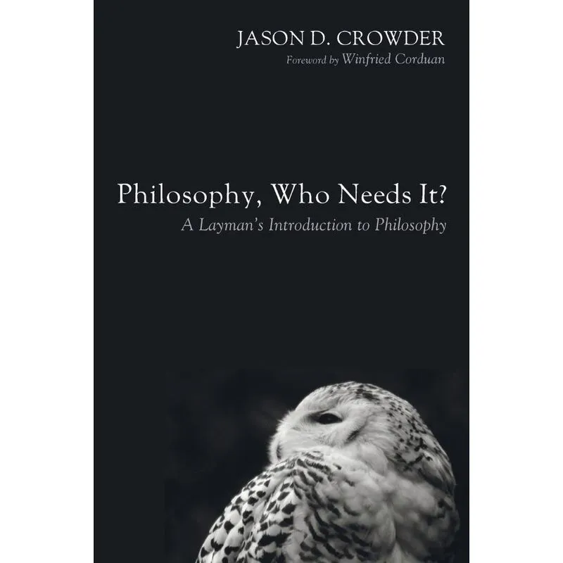 Philosophy, Who Needs It?