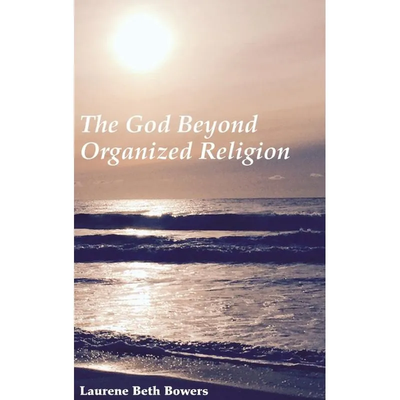 The God Beyond Organized Religion