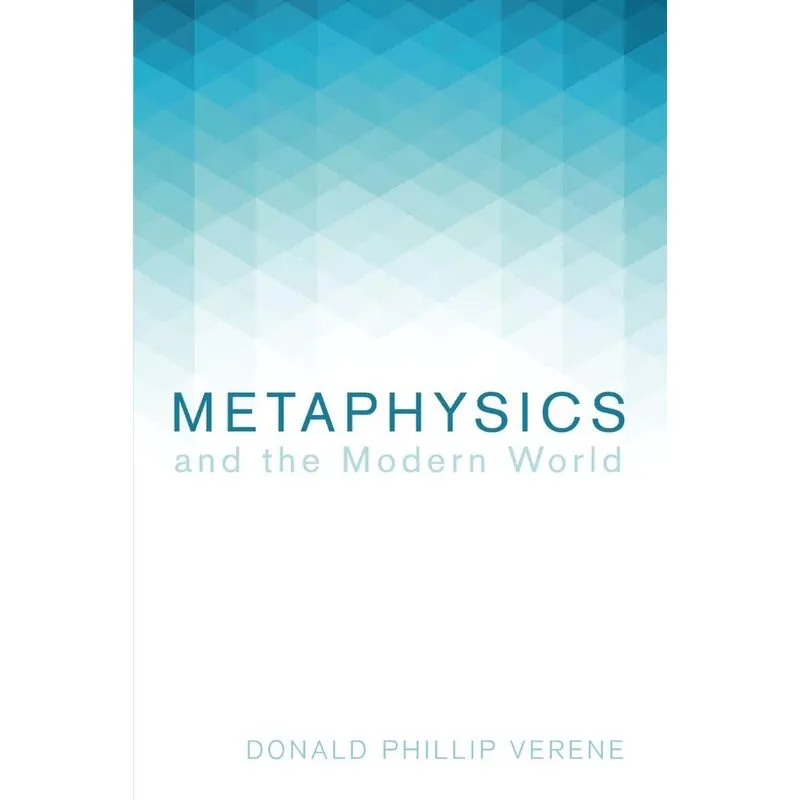 Metaphysics and the Modern World