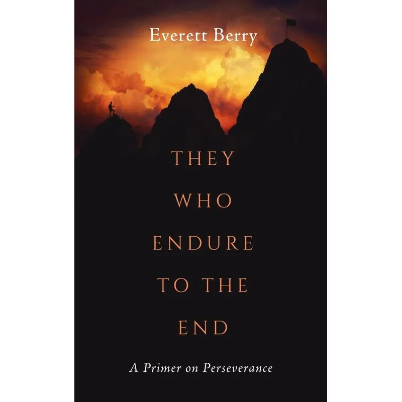 They Who Endure to the End