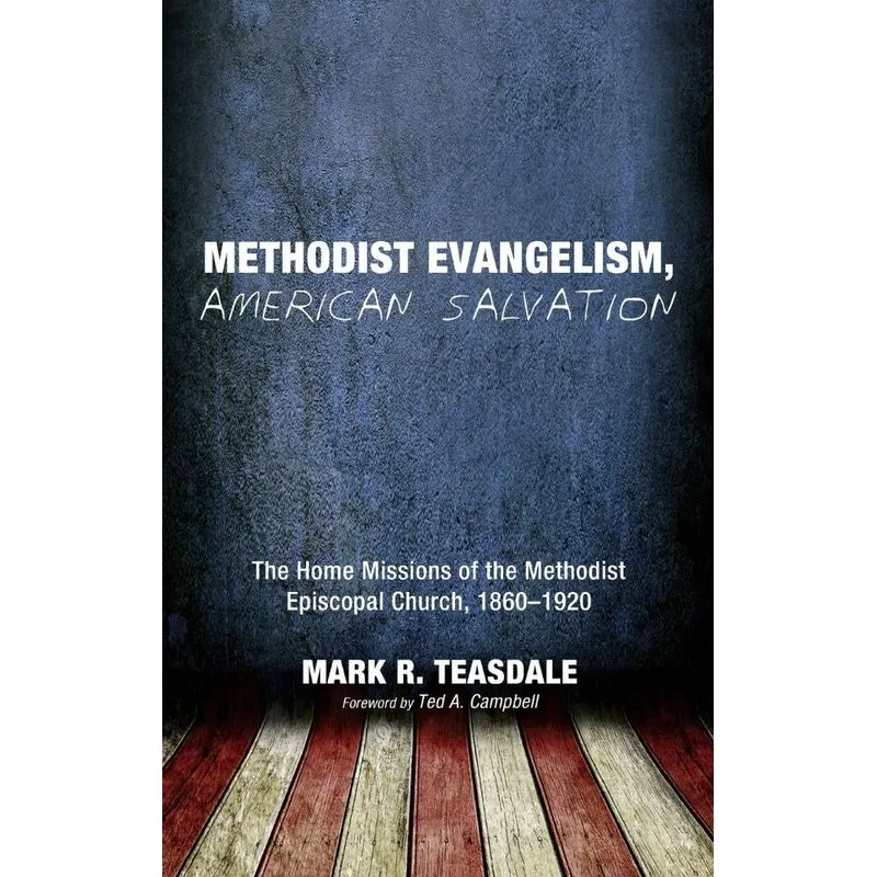 Methodist Evangelism, American Salvation