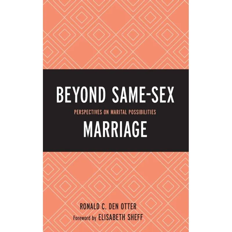 Beyond Same-Sex Marriage