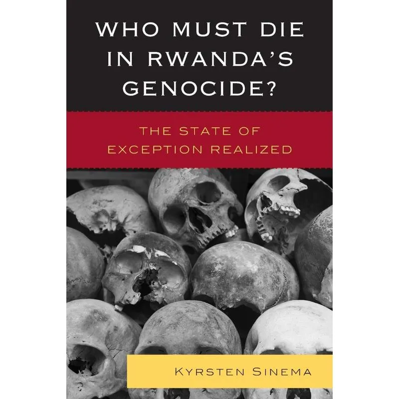 Who Must Die in Rwandas Genocide?
