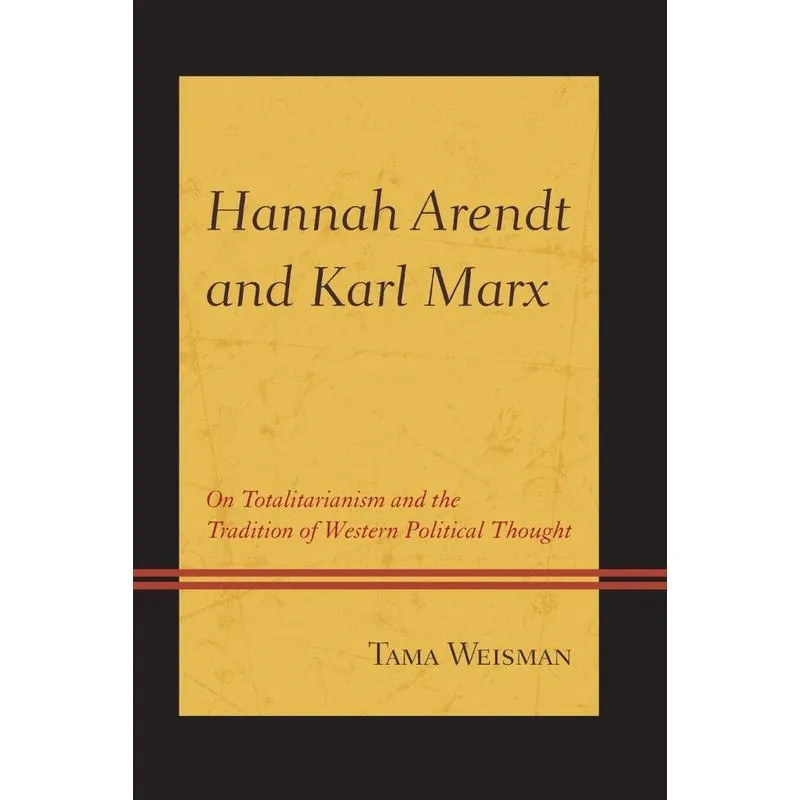 Hannah Arendt and Karl Marx
