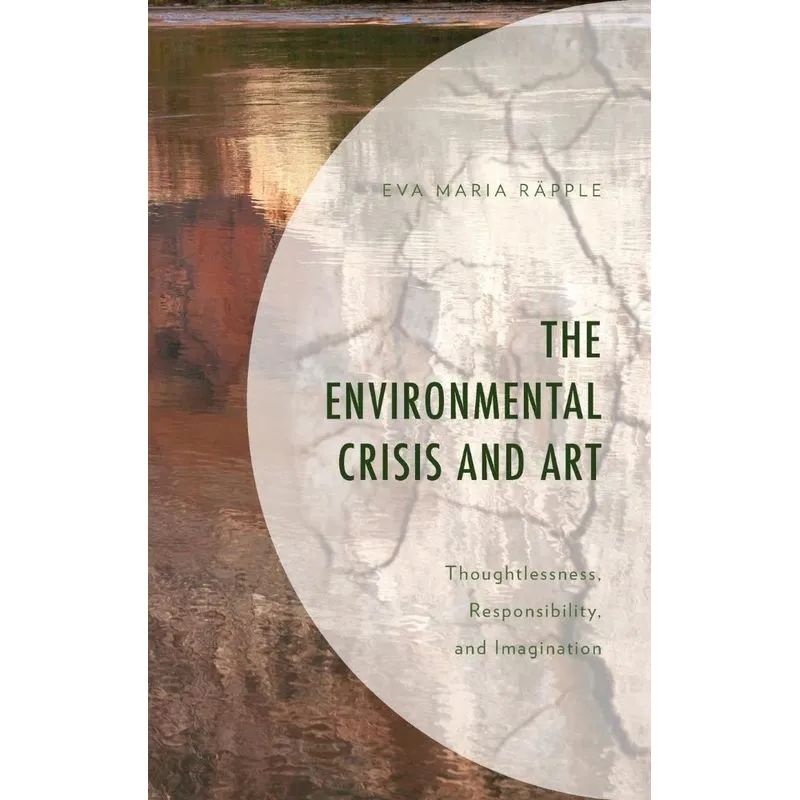 The Environmental Crisis and Art