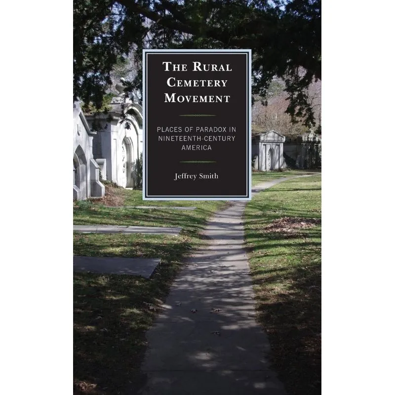 The Rural Cemetery Movement. The Rural Cemetery Movement