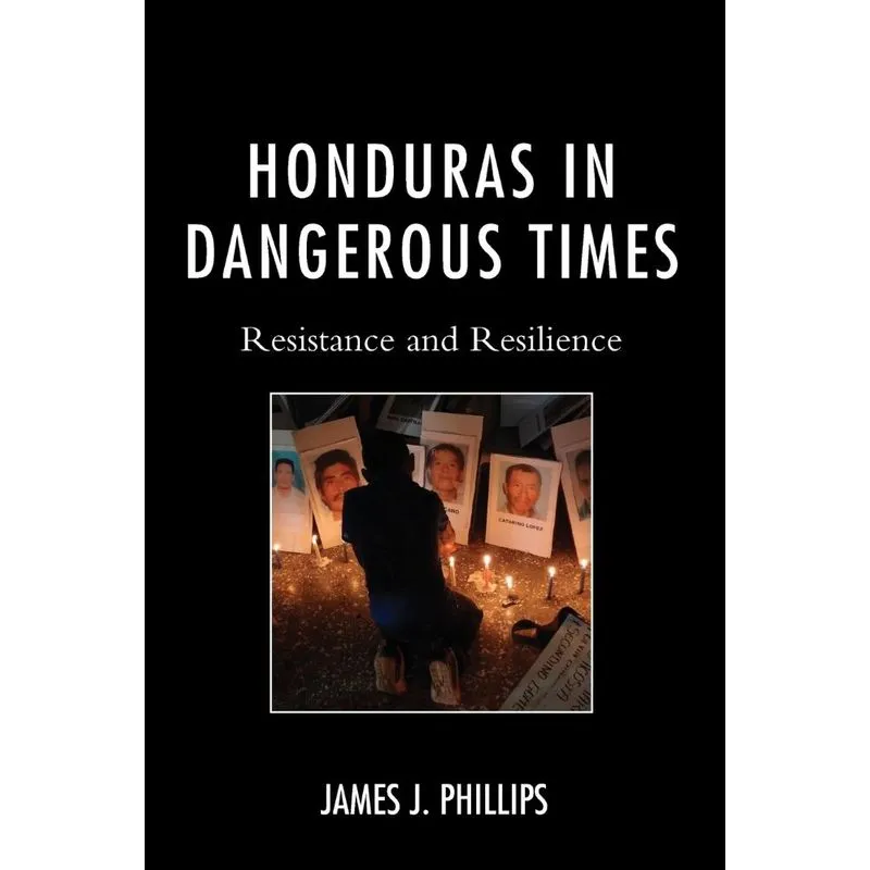 Honduras in Dangerous Times