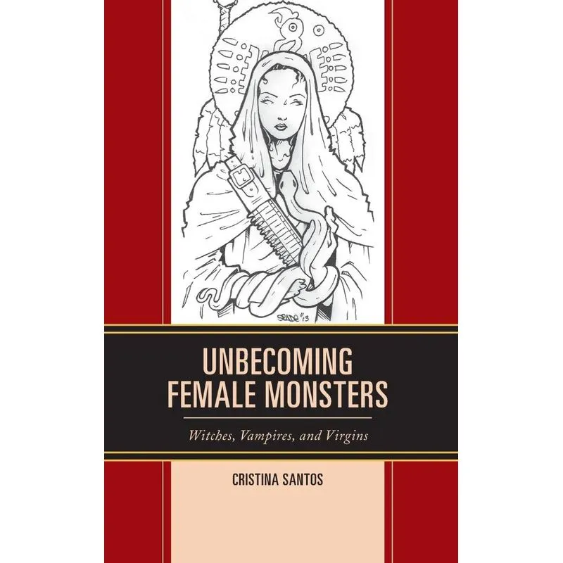 Unbecoming Female Monsters