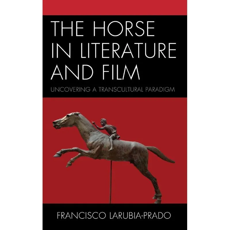The Horse in Literature and Film