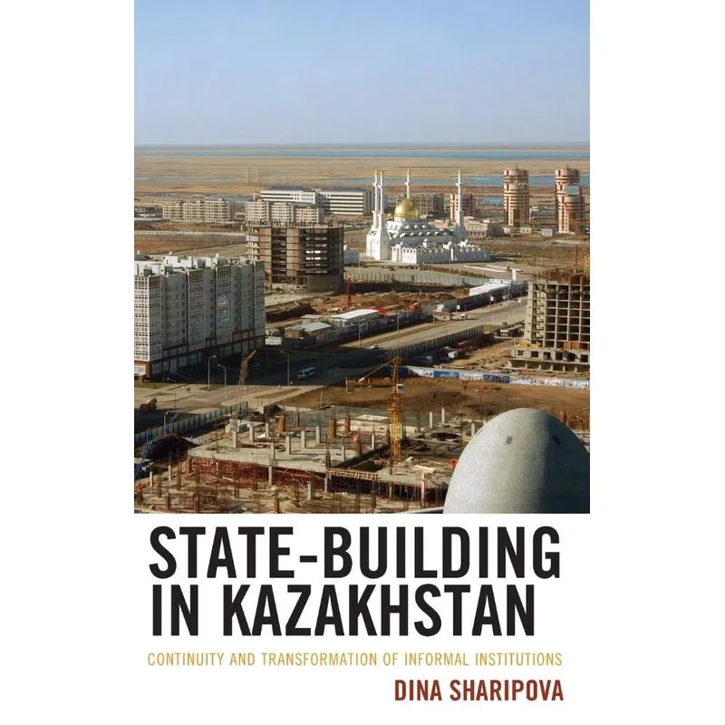 State-Building in Kazakhstan