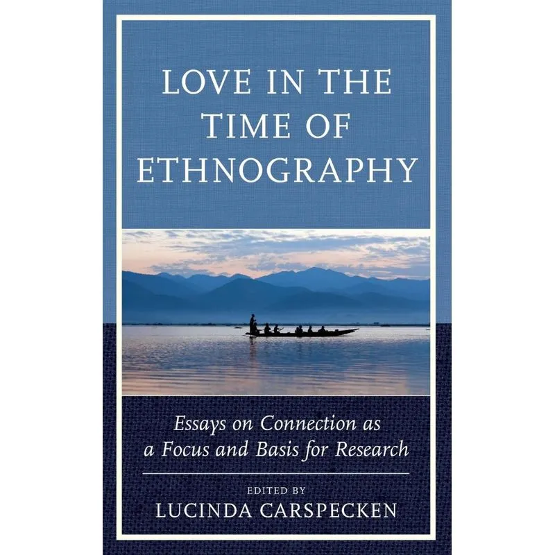 Love in the Time of Ethnography