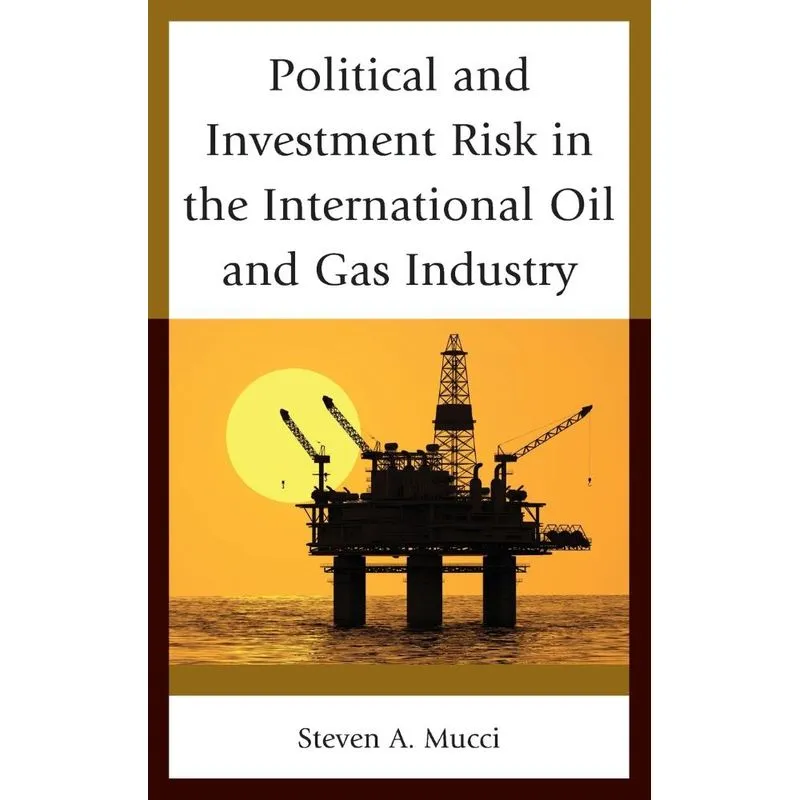 Livro Political and Investment Risk in the International Oil and Gas Industry