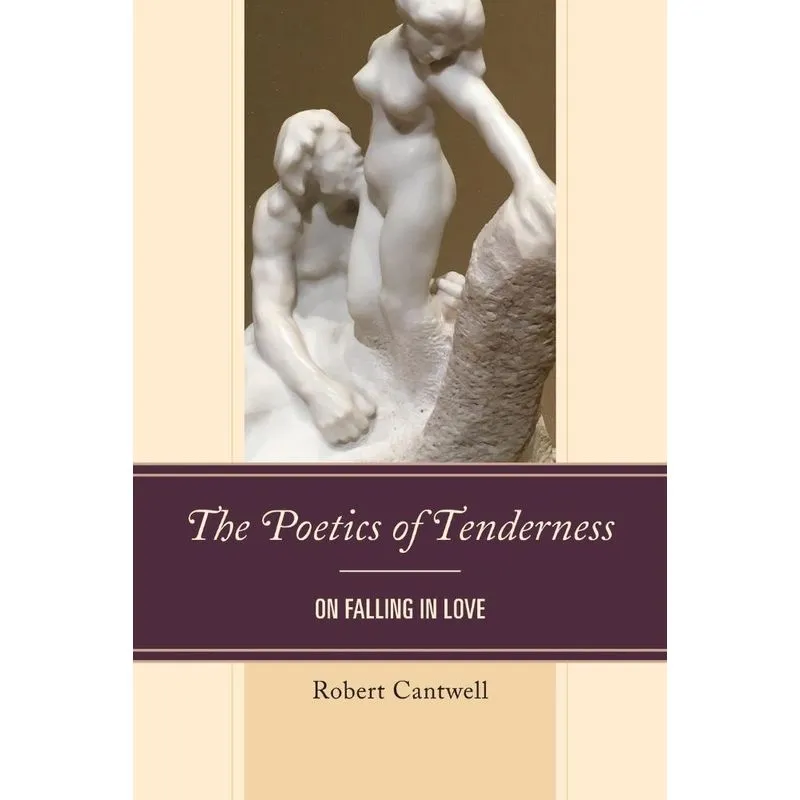 The Poetics of Tenderness