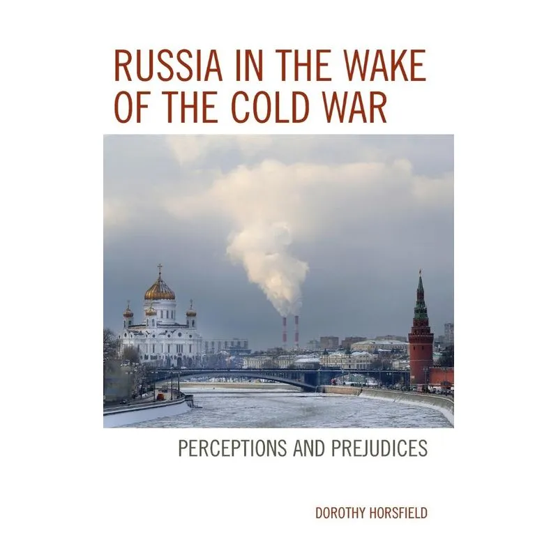 Russia in the Wake of the Cold War