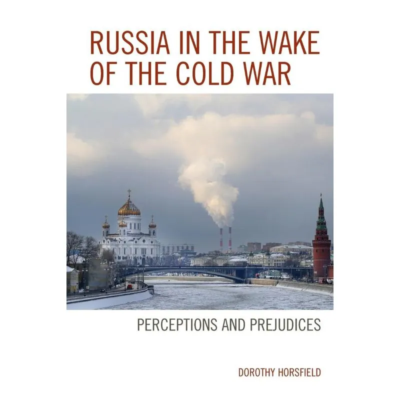Russia in the Wake of the Cold War