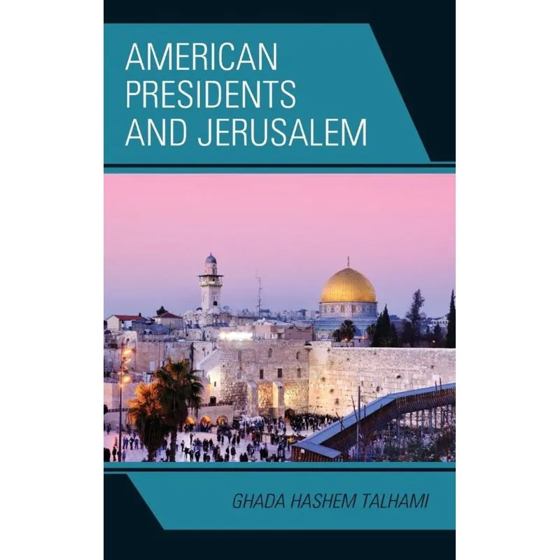 American Presidents and Jerusalem