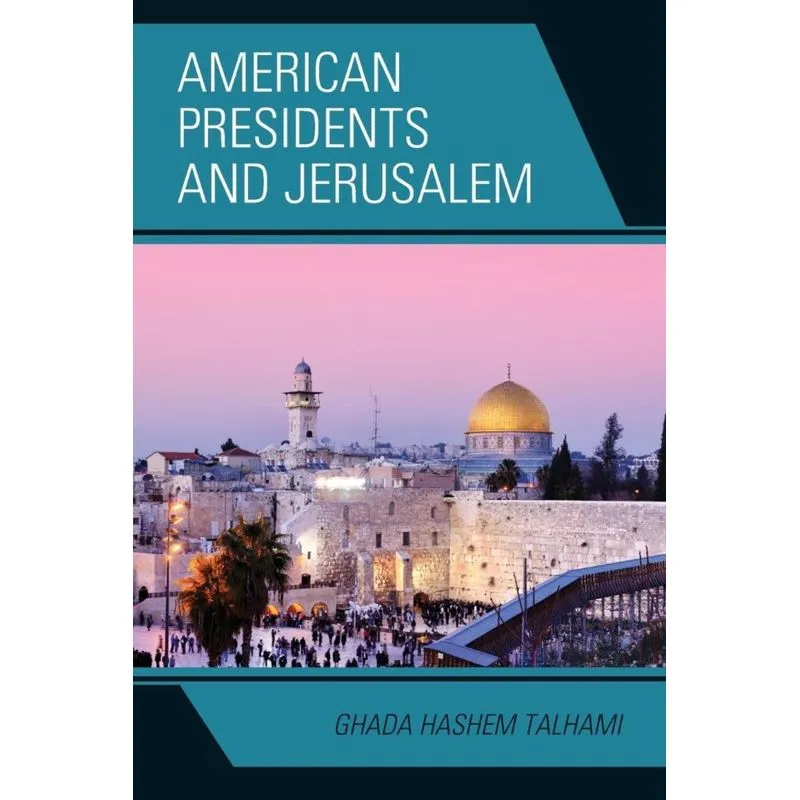 American Presidents and Jerusalem