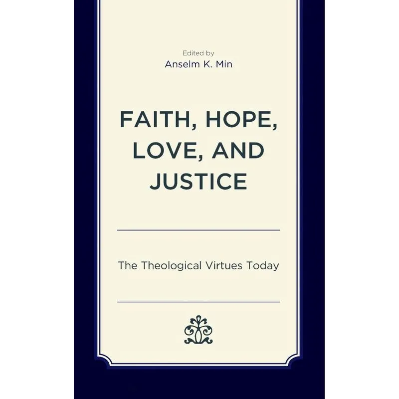 Faith, Hope, Love, and Justice