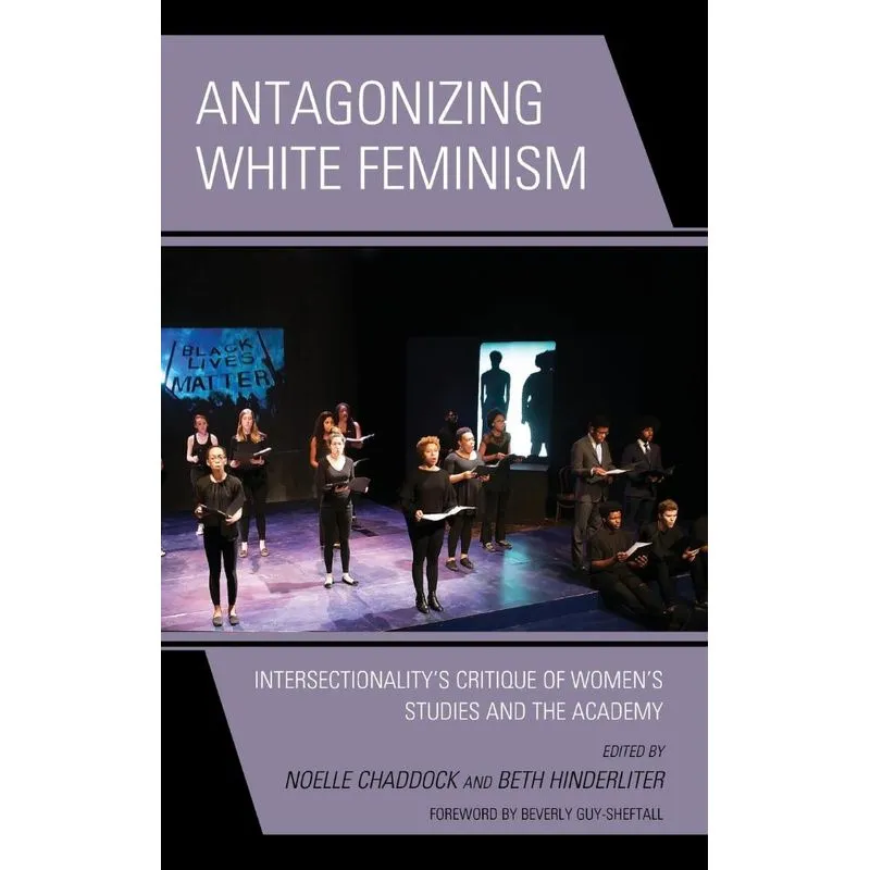 Antagonizing White Feminism