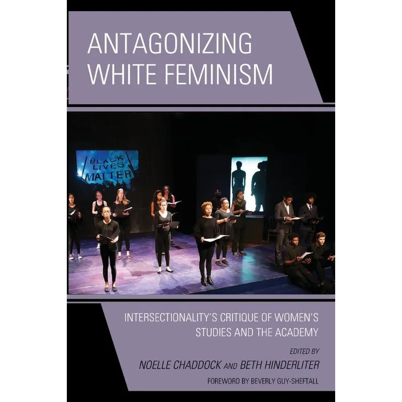 Antagonizing White Feminism