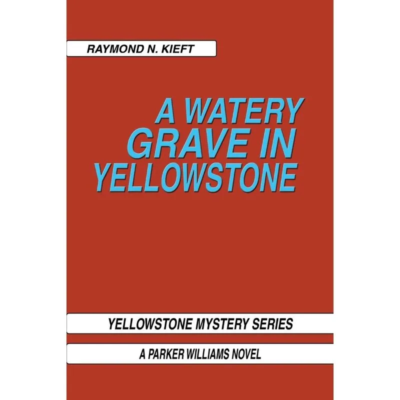 A Watery Grave in Yellowstone