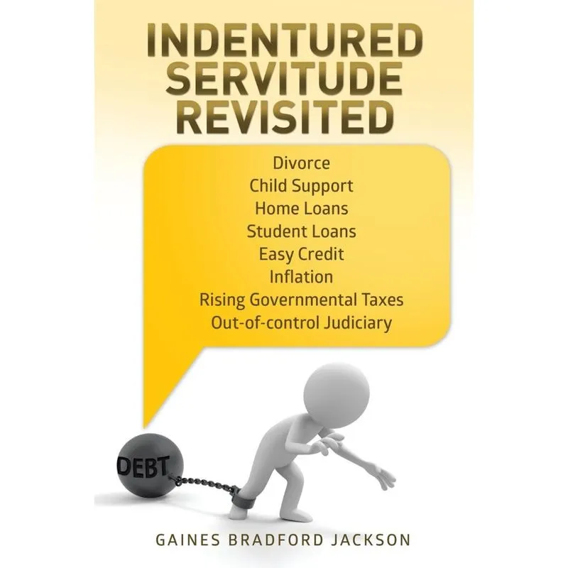 Indentured Servitude Revisited