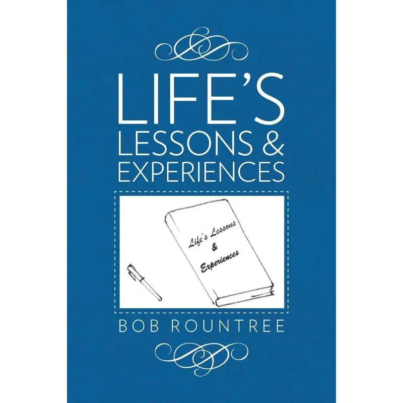 Lifes Lessons and Experiences