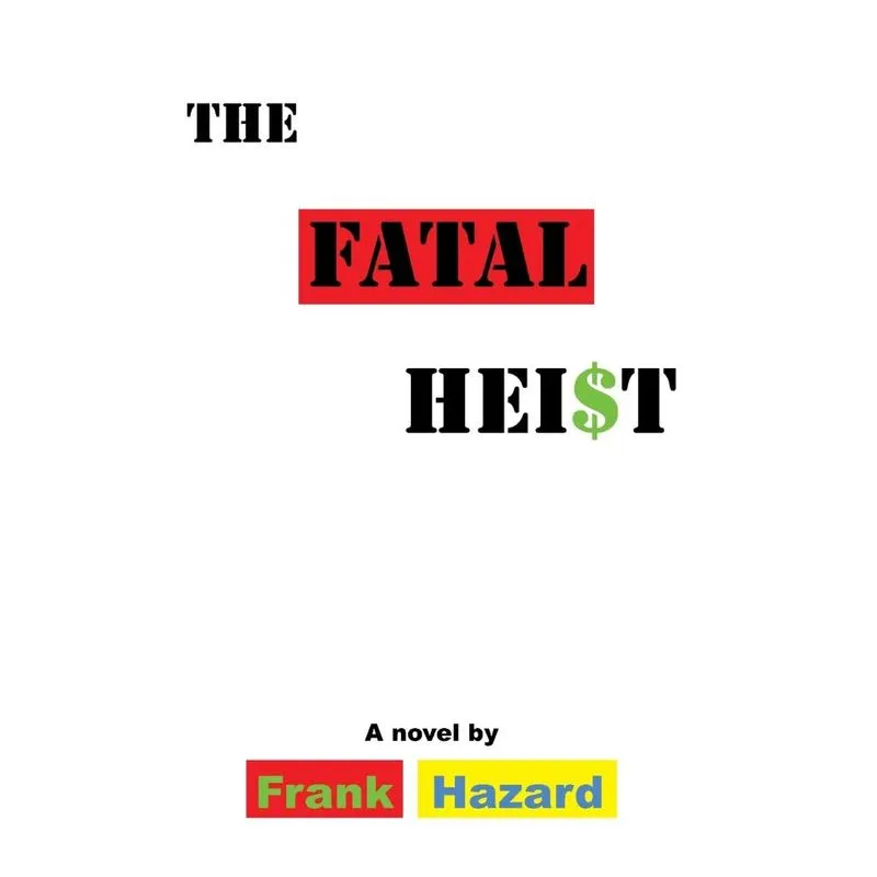 The Fatal Heist