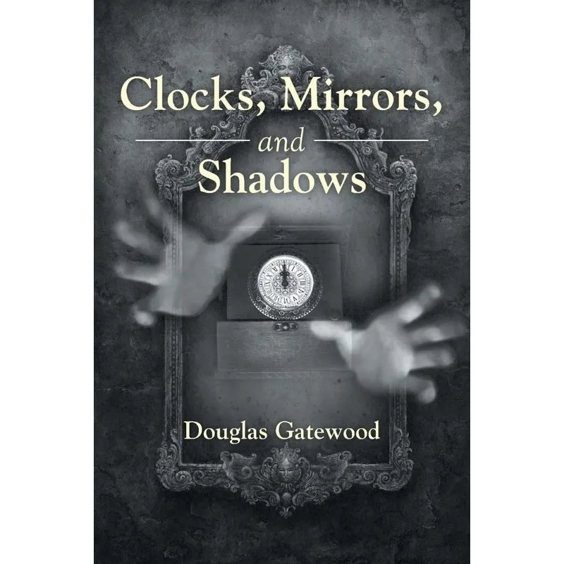 Clocks, Mirrors, and Shadows