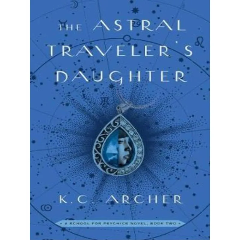 THE ASTRAL TRAVELER'S DAUGHTER