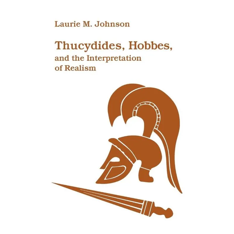 Thucydides, Hobbes, and the Interpretation of Realism