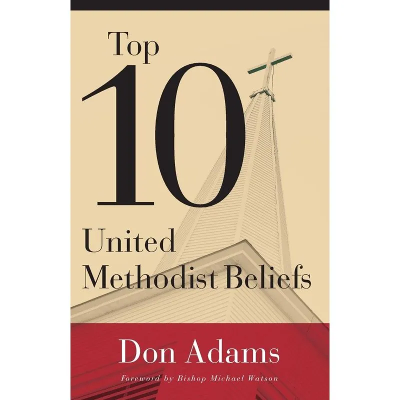 Top 10 United Methodist Beliefs