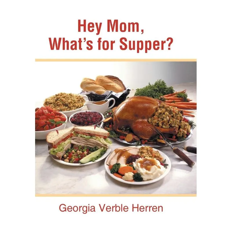 Hey Mom, Whats for Supper?