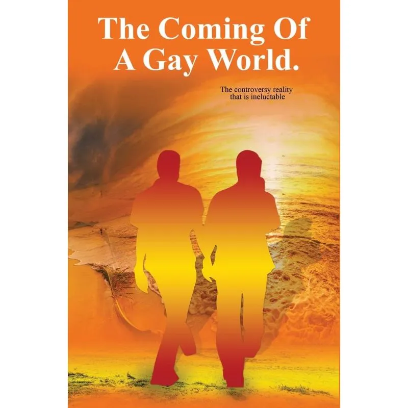 The Coming of A Gay World