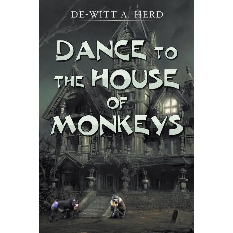 Dance to the House of Monkeys