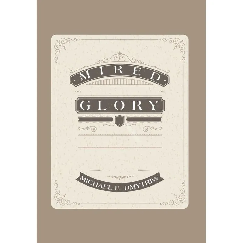 Mired Glory
