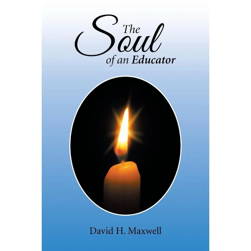 The Soul of an Educator