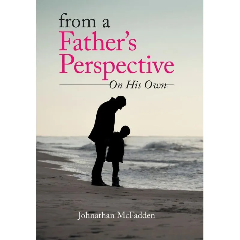 From a Fathers Perspective