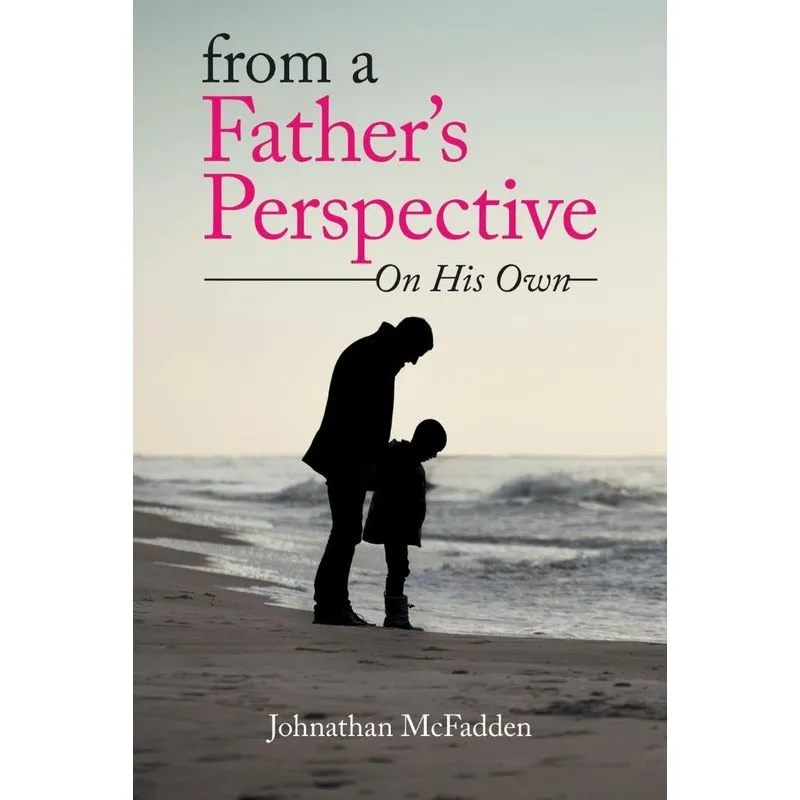 From a Fathers Perspective