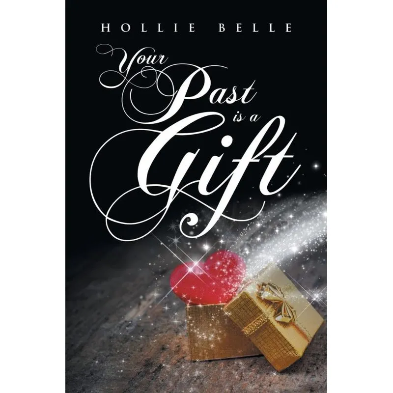 Your Past is a Gift
