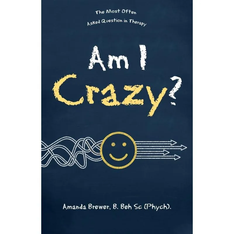 Am I Crazy?