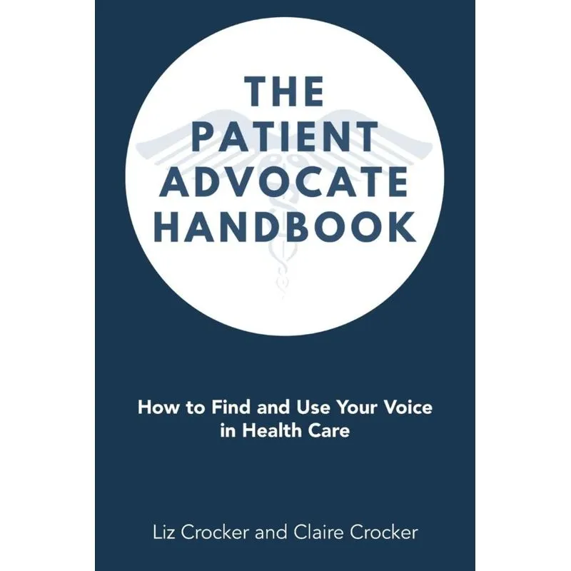 The Patient Advocate Handbook