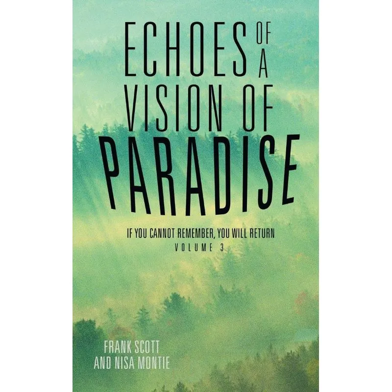 Echoes of a Vision of Paradise