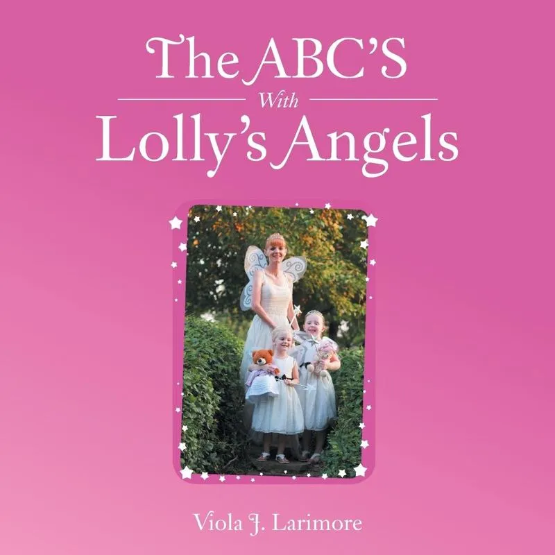 The Abcs With Lollys Angels