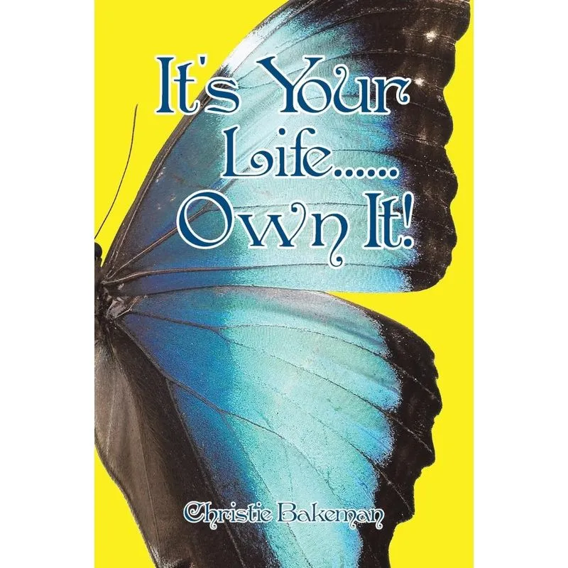 Its Your Life......Own It!