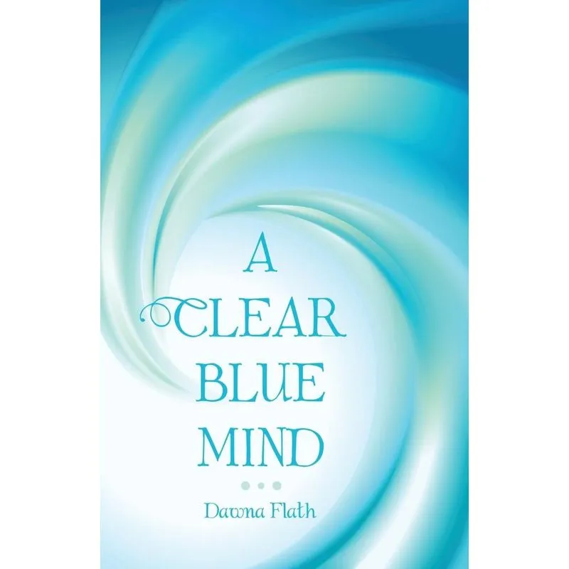 A CLEAR BLUE MIND