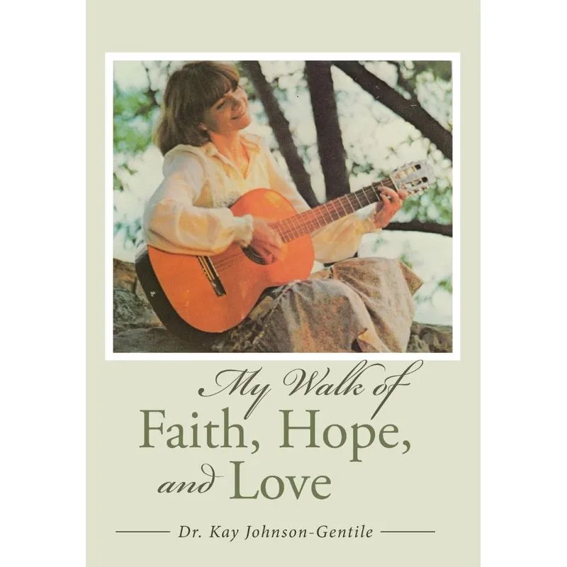 My Walk of Faith, Hope, and Love
